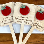 Three Love Ya From My Head Tomatoes maple wood plant stakes with red acrylic tomato fanned out