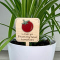 Love Ya From My Head Tomatoes maple wood plant stake with red acrylic tomato in a white pot